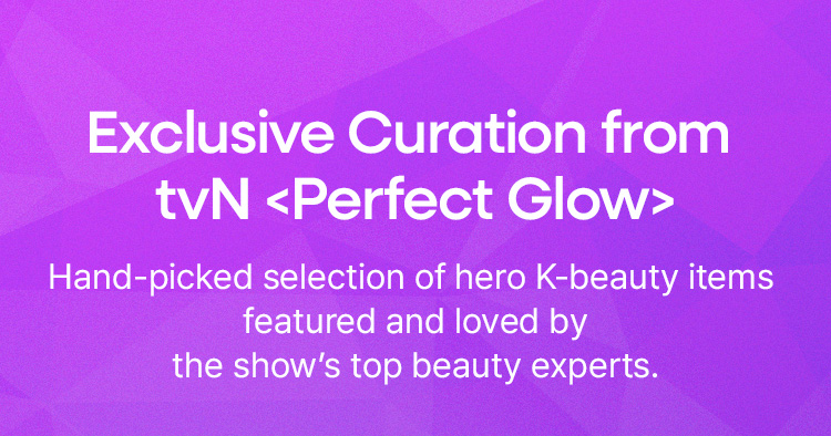 Exclusive Curation from tvN <Perfect Glow> Hand-picked selection of hero K-beauty items featured and loved by the show's top beauty experts.