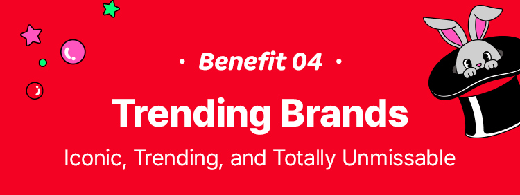 Benefit 4 Trending Brands Iconic, Trending, and Totally Unmissable