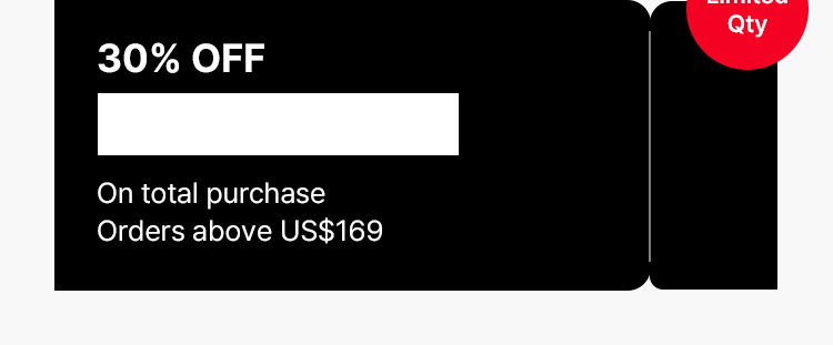 30% OFF On total purchase Orders above US$169