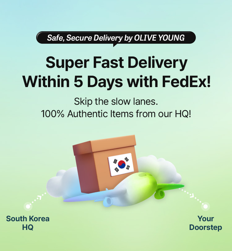 Safe, Secure Delivery by OLIVE YOUNG / Super Fast Delivery Within 5 Days with FedEx! / Skip the slow lanes. 100% Authentic Items from our HQ!
