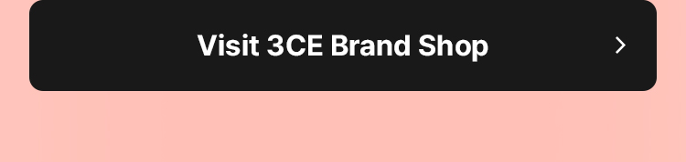 Visit 3CE Brand Shop