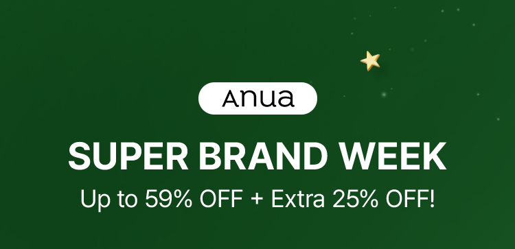 Anua Super brand week GET 59% + EXTRA 25% OFF