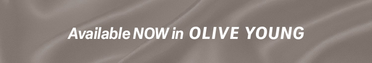 Available NOW in OLIVE YOUNG