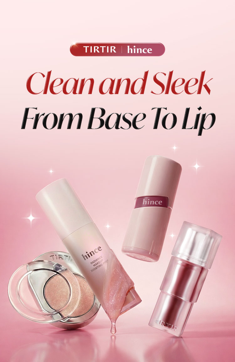 TIRTIR | hince / Clean and Sleek From Base To Lip
