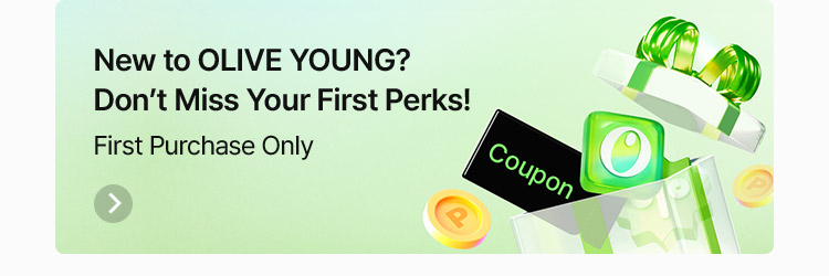 New to OLIVE YOUNG? Don’t Miss Your First Perks! First Purchase Only