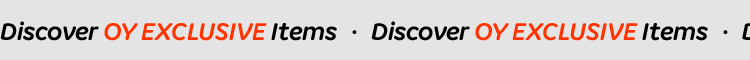 Discover OY EXCLUSIVE Items