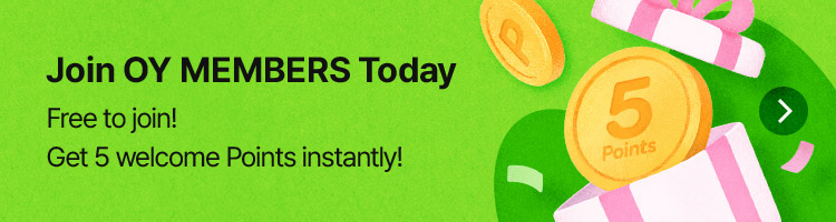 Join OY MEMBERS Today, Free to join! Get 5 welcome Points instantly!